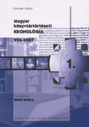 Magyar könyvtártörténeti kronológia, 996-2007 1-3.kötet.