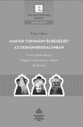 Magyar tudomány és régészet az oszmán birodalomban