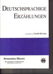 Deutschsprachige Erzahlungen. Eine Anthologie zum Deutschhunterrricht in den höheren Klassen der Gymnasien und an den Hochsculen für die Lehrerausbildung