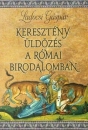 Első borító: Keresztényüldözés a római birodalomban