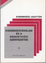 Első borító: Kisebbségvédelem és a nemzetközi szervezetek.Dokumentumok a Minority Rights Group kisebbségjogi publikációiból