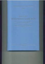 Documenta Vaticana. Vatikáni okmányok a magyar katolikus autonómiáról 1891-1920
