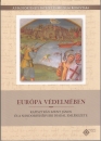 Első borító: Európa védelmében.Kapisztrán Szent János és a nándorfehérvári diadal emlékezete