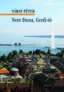 Első borító: Nem Duna, Genfi-tó