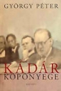 Első borító: Kádár köpönyege