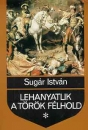 Első borító: Lehanyatlik a török félhold