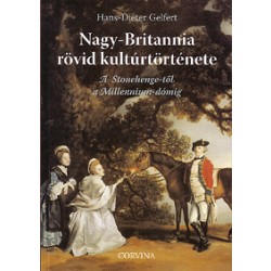 Nagy-Britannia rövid kulturtörténete.A Stonehenge-től a Millenium-dómig