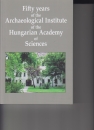 Első borító: Fifty years of the Archeological Institute of the Hungarian Academy of Sciences