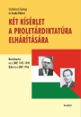 Első borító: Két kísérlet a proletárdiktatúra elhárítására. Barankovics és a DNP, 1945-1949. Bibó és a DNP, 1956 