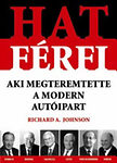 Hat férfi, aki megteremtette a modern autóipart