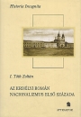 Első borító: Az erdélyi román nacionalizmus első százada, 1697-1792
