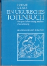 Első borító: Ein uigurisches Totenbuch : Naropas Lehre in uigurischer Ubersetzung von vier tibetischen Traktaten nach der Sammelhandschrift aus Dunhuang, British Museum Or. 8212 (109)