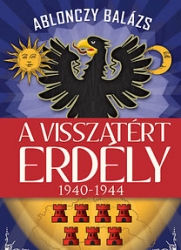 A visszatért Eedély. 1940-1944