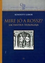 Első borító: Mire jó a rossz? - Lactantius teológiája