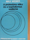 Első borító: A protestáns etika és a kapitalizmus szelleme. Vallásszociológiai írások