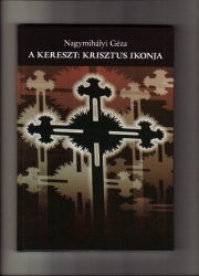 A kereszt: krisztus ikonja