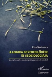 A logika egyedfejlődése és szociológiája. Szemelvények a megismeréstudományok köréből