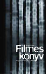 Filmes könyv - Hogyan kommunikál a film?