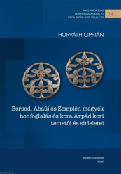 Borsod, Abaúj és Zemplén megyék honfoglalás és kora Árpád-kori temetői és sírleletei