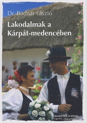 Lakodalmak a Kárpát-medencében