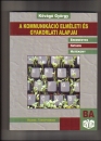 Első borító: A kommunikáció elméleti és gyakorlati alapjai