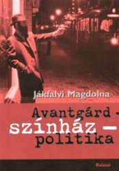 Avantgárd - színház - politika