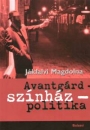 Első borító: Avantgárd - színház - politika