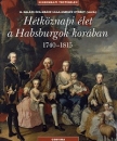 Első borító: Hétköznapi élet a Habsburgok korában  1740-1815