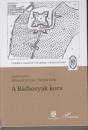 Első borító: A Báthoryak kora