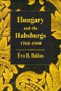 Hungary and the Habsburgs, l765-1800 An Experiment in Enlightened Absolutism