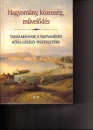 Első borító: Hagyomány, közösség, művelődés. Tanulmányok a hatvanéves Kósa László tiszteletére