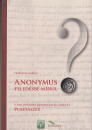 Első borító: Anonymus feledésbe merül. P.-nek mondott mester Gestája, kora és Pusztaszer