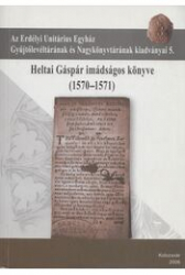Heltai Gáspár imádságos könyve (1570-1571)