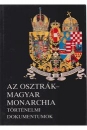 Első borító: Az Osztrák-Magyar Monarchia. Történelmi dokumentumok a századfordulótól 1914-ig