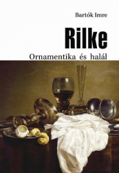 Rilke. Ornamentika és halál