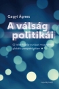 Első borító: A válság politikái. Új kelet-közép európai mozgalmak globális perspektívában