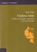 Orpheus éneke. Ovidius metapoétikus elbeszélései a Metamorphosesben
