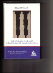 Vitás kérdések a Szovjetúnió és Kelet-Európa XX.századi történetében. Előadások, esszék és tanulmányok