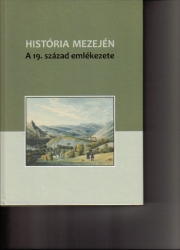 História mezején. A 19.század emlékezete. Tanulmányok Pajkossy Gábor tiszteletére