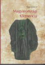 Első borító: Magyarországi Klemencia. Egy elfeledett királyné a dinasztiák szoklálatába