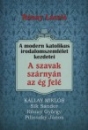 Első borító: A szavak szárnyán az ég felé. A modern katolikus irodalomszemlélet kezdetei. Kállay Miklós,Sík Sándor,Rónay György,Pilinszky János