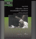 Első borító: Pilinszky János mozdulatlan színháza Mallarmé, Simone Weil és Robert Wilson műveinak tükrében