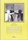 Első borító: A forradalom végtelensége. Lukács György politika-és társadalomelmélete