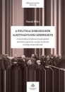 Első borító: A politikai diskurzusok alkotmányjogi szerkezete. A demokratikus közvélemény kialakulásának alkotmányos garanciái - európai standardok és közép-európai kihívások