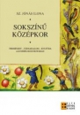 Első borító: Sokszínű középkor. Természet - társadalom - kultúra a középkori Európában