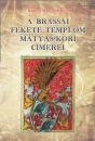 Első borító: A brassai Fekete Templom Mátyás-kori címerei