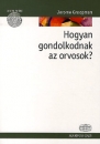 Első borító: Hogyan gondolkodnak az orvosok?