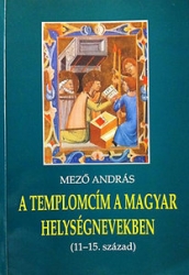 Templomcím a magyar helységnevekben (11-15.század)