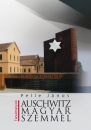 Első borító: Auschwitz magyar szemmel. Tanulmánykötet
