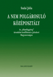 A nem polgárosuló középosztály. Az 